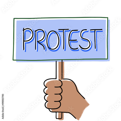 Hand holding a protest sign with the word "PROTEST" on a plain background