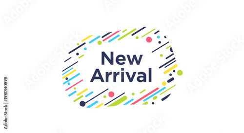 New Arrival Announcement with Colorful Abstract Background