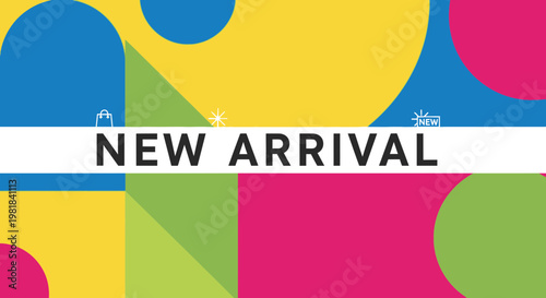 New Arrival Announcement with Colorful Geometric Shapes and Icons