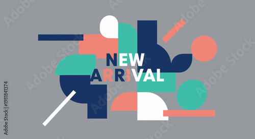 New Arrival Graphic Design with Abstract Geometric Shapes and Text