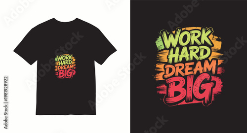 Work hard dream big typography with grunge brush strokes on black background for t-shirt design.