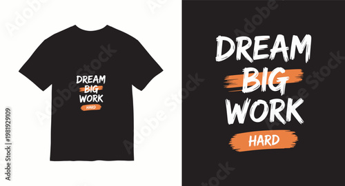 Dream big work hard typography design with brush strokes for t-shirt and apparel.