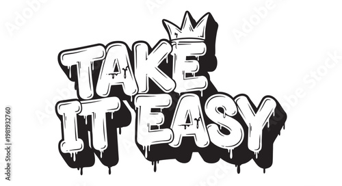 Take it easy graffiti lettering typography design