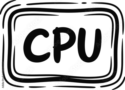 Hand drawn sketch featuring the central processing unit acronym for computing and modern technology hardware systems