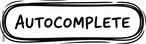 Hand drawn sketch style label featuring the text autocomplete inside a bold black rounded frame