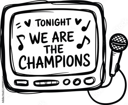 Hand drawn television screen displaying singing lyrics about being the ultimate winners of the musical contest