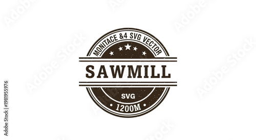 Sawmill Vintage Stamp Emblem - Woodworking Industry Label