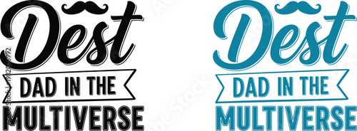 Best dad in the multiverse heartwarming father's day gift ideas celebrations for beloved dads