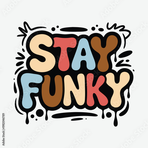 Stay Funky T-Shirt Design