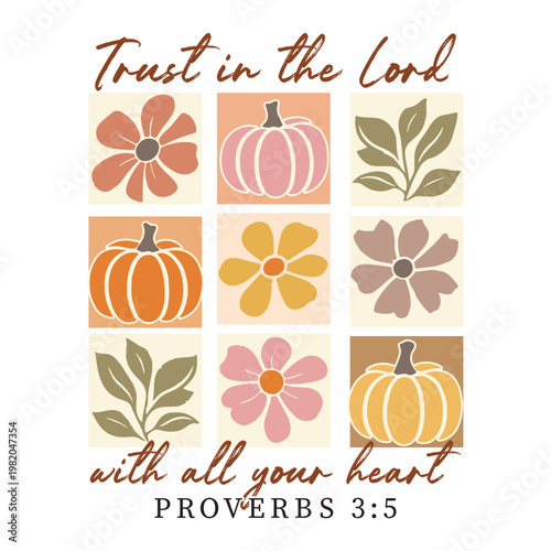 Trust In The Lord With All Your Heart Shirt, Boho Christian Fall Pumpkin Shirt, Boho Floral Christian Clipart, Bible Verse Autumn Shirt, Faith Harvest Graphic