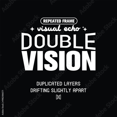 double vision repeated frame visual echo streetwear typography
