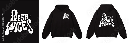 Fresh Faces Custom Bold Hand Lettered Streetwear Typography Vector design for T-Shirt, Hoodie and Apparel Print and Merchandise 