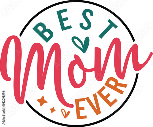 Best Mom Ever Svg Design
