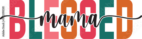 Blessed Mama Svg Design
