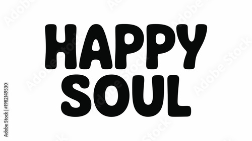 Happy Soul Black Bold Text Isolated on White Background