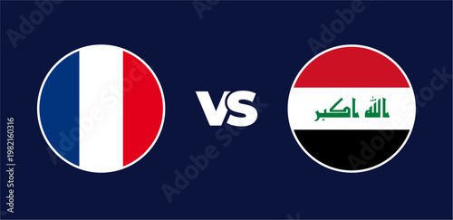 France vs Iraq national flags in circle format, circular flag icons, vector illustration of rivalry concept