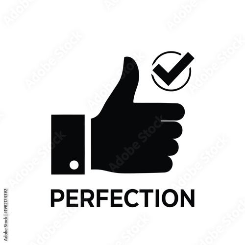 A black silhouette of a hand giving a thumbs up gesture with a checkmark and the word perfection high quality professional