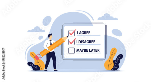 Businessman uses a giant pencil to check boxes on a large form with options to agree disagree or decide maybe later.