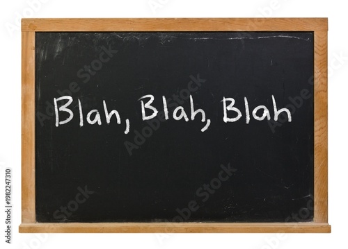 Photos Blah, blah, blah written in white chalk on a black chalkboard in a wooden frame