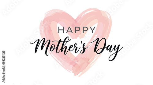 A watercolor-style heart shape with the words Happy Mother's Day written elegantly inside