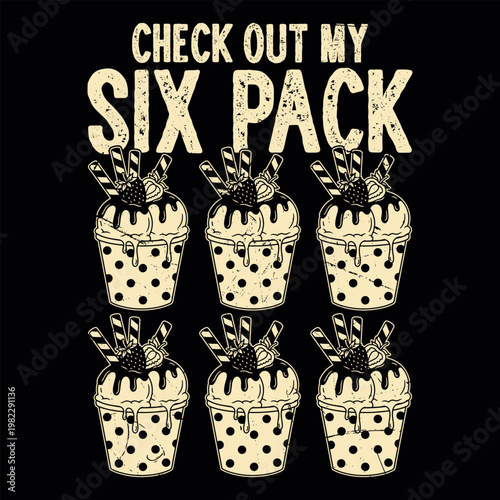 Check Out My Six Pack Funny Ice Cream Lover Vintage Ice Cream T-shirt Design