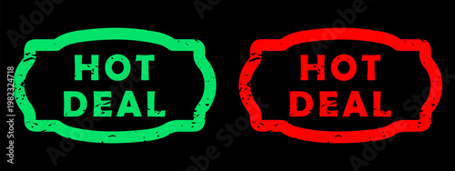 Hot deal stamp in green and red color with grunge texture.