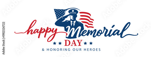 Happy Memorial Day Honoring Our Heroes Red Blue Calligraphy Script with Saluting Soldier and American Flag – Patriotic Military Tribute Logo Design for Greeting Card, Poster, Sticker,  memorial Banner