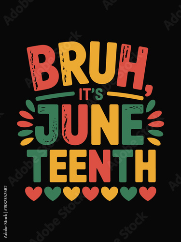 Colorful text on a black background expresses excitement for Juneteenth.