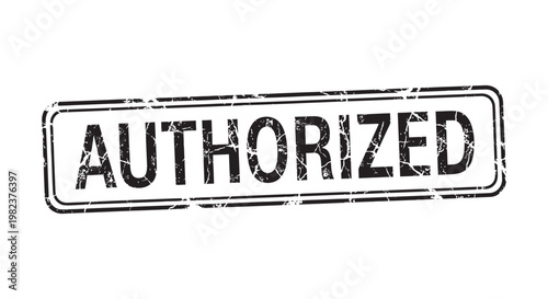 A black rectangular grunge rubber stamp with the bold text "AUTHORIZED"