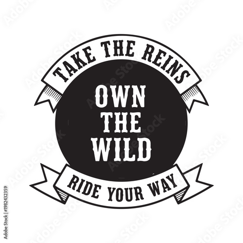 Black and white illustration with own the wild text on a circular design