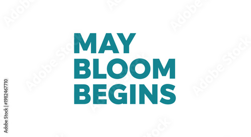 May Bloom Begins Text Message