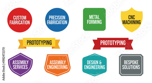 Colorful vector badges showcasing various manufacturing services, including custom fabrication, precision fabrication, metal forming, cnc machining, prototyping, assembly