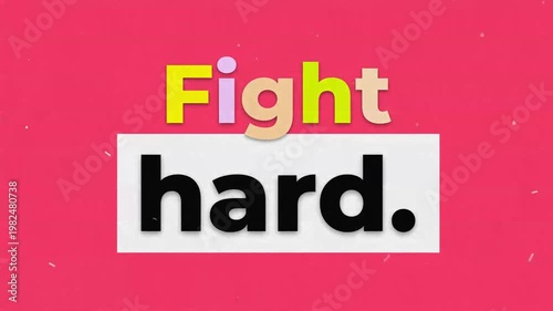 Animated typography of the motivational quote Fight hard for gym workout and fitness inspiration on pink background. Gym motivation quote
