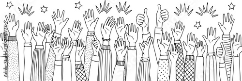 A vibrant hand drawn black and white illustration showcasing a diverse group of hands enthusiastically raised high, symbolizing celebration, unity, applause, and active participation in a joyful event