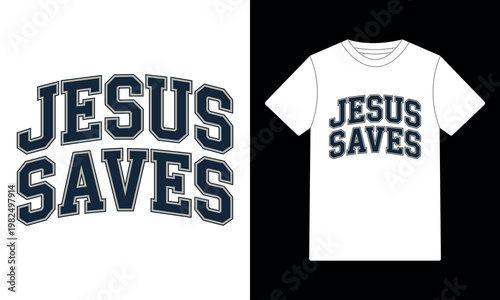 Jesus Saves T-Shirt Design with Bold Varsity College Athletic Font, Navy Blue and White Outlined Letters, Christian Faith Religious Church Gospel Streetwear Graphic Print
