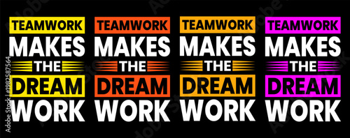 Colorful teamwork makes the dream work typography