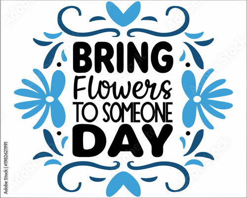 Fotografie Bring Flowers to Someone Day Vector Illustration, Kindness and Love Celebration