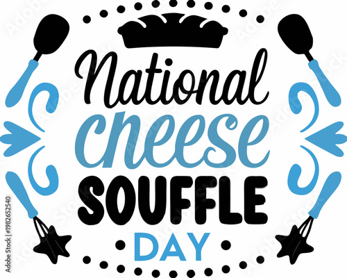 National Cheese Soufflé Day Vector Illustration, Gourmet Food Celebration Design