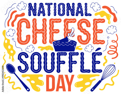 NATIONAL CHEESE SOUFFLE DAY vector illustration isolated on white background