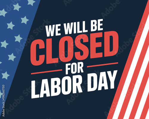 Signage announces closure for labour day.