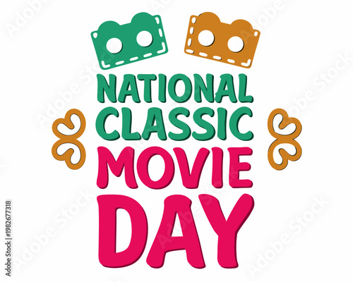 NATIONAL CLASSIC MOVIE DAY vector illustration isolated on white background