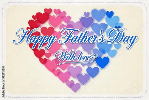 Happy father's day greeting card design with a large heart made of smaller colorful heart shapes.