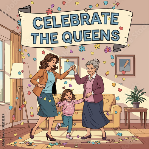 A celebratory and energetic vector illustration. A mother, a daughter, and a grandmother are dancing together in a brightly lit living room. Colorful vector confetti (hearts and flowers) rains down ar