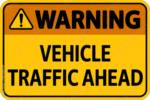 Warning vehicle traffic ahead road sign with yellow and orange colors
