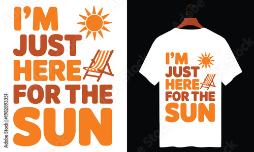 Beach theme t shirt graphic with just here for the sun typography and deck chair icon for summer holiday clothing set.