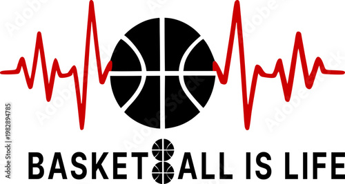 Basketball Heartbeat - 'BASKETBALL IS LIFE' Motivational Typography Design