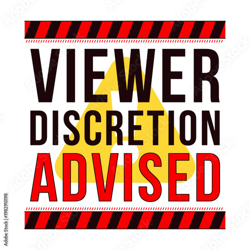 Viewer discretion advised label overlay. Potentially sensitive content disclaimer. Isolated vector sign. Digital media alert. Attention element. Graphic illustration with text. Platform message