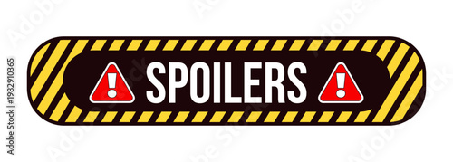 Spoilers warning hazard label overlay. Plot reveal content disclaimer. Viewer discretion. Isolated vector sign. Digital media alert. Attention element. Graphic illustration with text. Platform message