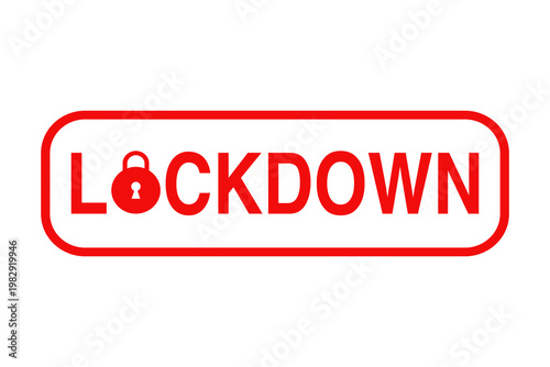 Lockdown sign. Flat vector illustration design