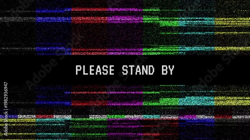 Please Stand By Glitch Text Animation with No Signal Screen, Retro Broadcast Error, and Distortion Effect